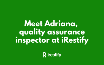 Meet Adriana, Quality Assurance Inspector at iRestify